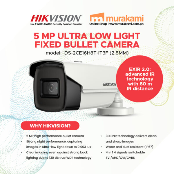 Hikvision	DS-2CE16H8T-IT3F (2.8MM)	5 MP Ultra Low Light Fixed Bullet Camera