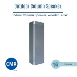 CMX (CLSK-40W) – Best 4" Indoor Column Speaker 40W 100V Wooden PA Speaker