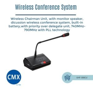 CMX (UHF-300CU) – Best Wireless Chairman Conference Unit with Priority Control, Built-in Speaker & PLL Technology