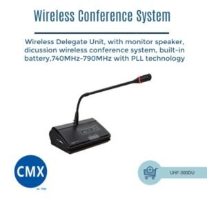 CMX (UHF-300DU) – Best Wireless Delegate Conference Unit with Built-in Speaker, Rechargeable Battery & PLL Technology